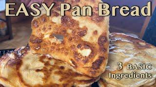 3 INGREDIENT PAN BREAD RECIPE - EASY, CRISPY, DELICIOUS!