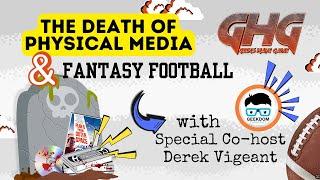 The "death" of physical media and Fantasy Football Week 3