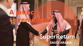 SuperReturn Saudi Arabia 2024: A launch to remember!