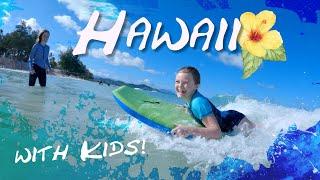 Hawaii with Kids  Oahu & Big Island Adventures