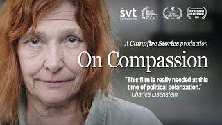 On Compassion | Full Film | Inspired by Essay from Charles Eisenstein