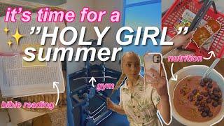 h̶o̶t̶→HOLY GIRL summer routine! | how i'm growing closer to Christ this summer 