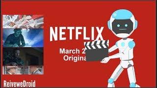 New Netflix Originals March 2019 Release