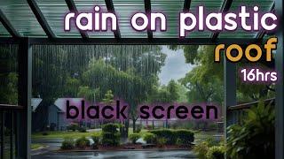 [Black Screen] Rain on Plastic Roof No Thunder | Rain Ambience | Rain Sounds for Sleeping