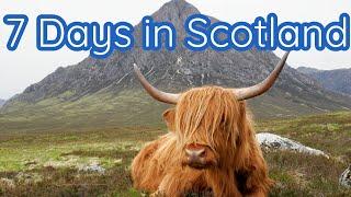 7 Days in Scotland: The Ultimate Scottish Travel Guide