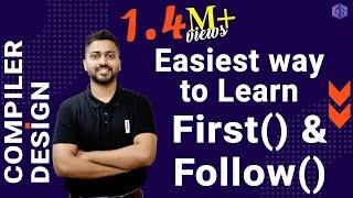 Lec-6: Find FOLLOW() in Compiler Design | Learn First() & Follow() in Easiest way