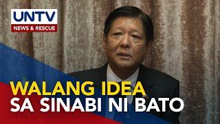 PBBM, walang ideya re: umano'y utos ng Malacañang na idawit si FPRRD at ilang kaalyado sa POGO ops