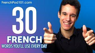 30 French Words You'll Use Every Day - Basic Vocabulary #43