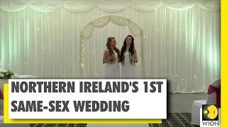 Northern Ireland welcome gay marriages | WION News | World News