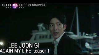AGAIN MY LIFE TEASER 1( LEE JOON GI COME BACK)