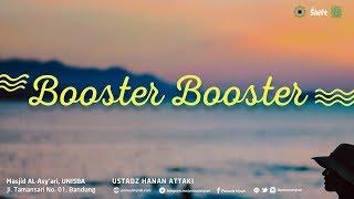 Ustadz Hanan Attaki - Booster Booster