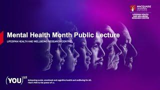 Lifespan Health and Wellbeing Research Centre Mental Health Month Public Lecture