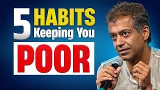 5 Money Habits Keeping You Poor! | Biggest Financial Mistakes Indians Make