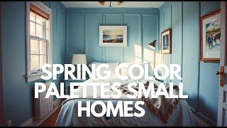 Cozy Spring Color Palettes for Small Homes