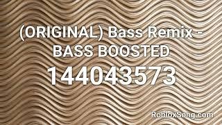 (ORIGINAL) Bass Remix - BASS BOOSTED Roblox ID - Roblox Music Code