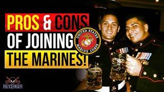 Pros And Cons Of Joining The Marine Corps | Marine Veteran Shares His Thoughts!