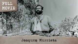 Joaquín Murrieta | Spanish Full Movie | Western Biography