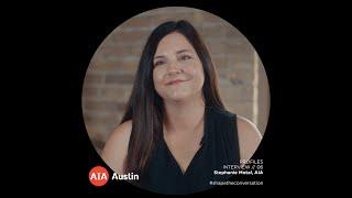AIA Austin WiA - 'Profiles' 2023 -  Stephanie Motal, AIA