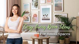 10 Cozy Living Room Ideas For Small Spaces - Small living room Makeover