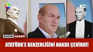 Atatürk'e benzerlik kazanç kapısı oldu!