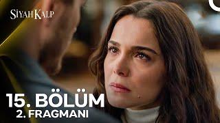 Siyah Kalp 15. Bölüm 2. Fragmanı | Benim Bebeğim Şansalan Değil!