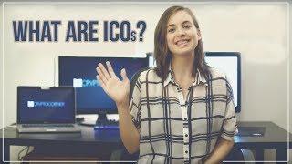 WHAT ARE ICOs? Initial Coin Offerings Explained