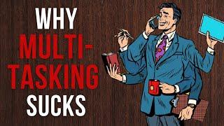 The Multitasking Myth | Why Multitasking is Bad for Your Productivity and Brain