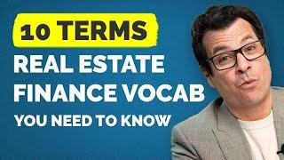 10 Real Estate Finance Terminology Words (2024)