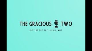 The Gracious Two - Live Weekly Show 006