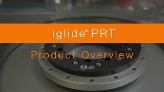 iglide® PRT Slewing Ring Bearings Overview