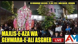 LIVE Gahwara-e-Ali Asgher (AS) | 6 Moharram 2024 | Jama Masjid Lucknow India