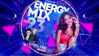 ENERGY MIX KATOWICE VOL. 23 mix by DEEPUSH & D-WAVE! WIOSNA - MAJ 2022!