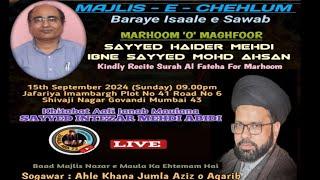 Majlis e Chehlum Marhoom Sayyed Haider Mehdi|Maulana Sayyed Intezar Mehdi|Jafariya Imambargh Govandi