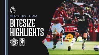 BITESIZE HIGHLIGHTS | Manchester United v Aston Villa