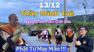 Ngày Đầu Tiên Thầy Minh Tuệ Trên Đất Lào! Phật Tử May Mắn Nhất Hôm Nay