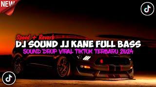 DJ Sound JJ Kane Full Bass (speed up x reveb)