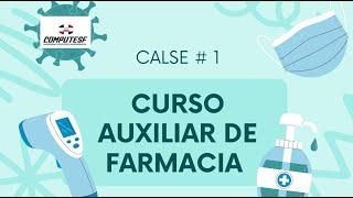 Clase # 1 Curso Auxiliar de Farmacia - Tecnológico COMPUTESF