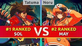 GGST ▰ Tatuma (#1 Ranked Sol) vs Noru (#2 Ranked May). High Level Gameplay