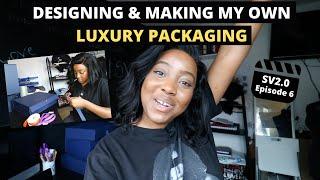 SV2.0 Ep.6 Packaging | DIY Luxury Packaging | Entrepreneur Life UK