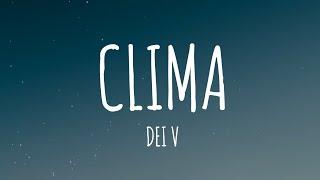 Dei V - CLIMA (Letra/Lyrics)