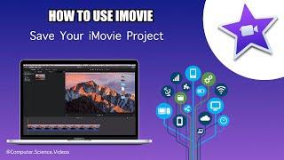 How to USE iMovie On a Mac - Save Your iMovie Project - Basic Tutorial | New