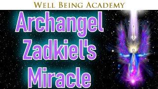  Archangel Zadkiel's Miracle