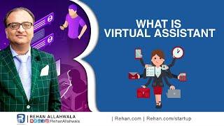 What is Virtual Assistant | Lecturer 2 | Free Course | Rehan Allahwala