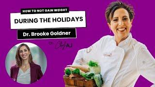 HOW TO GO THROUGH THE HOLIDAYS WITHOUT GETTING FATTER & SICKER WITH DR. BROOKE GOLDNER