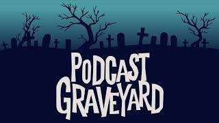 Podcast Graveyard Trailer