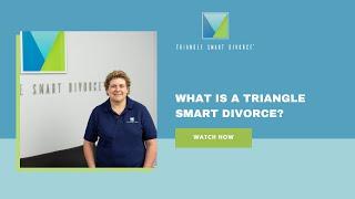 What is a Triangle Smart Divorce?
