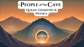 How Geometry and Physics Explain the Quranic Story of sleeper's Cave?