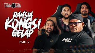 ACT BONGKAR RAHSIA KONGSI GELAP | EP2 PART2 | SEMBOYAN TABLE TALK (STT002)