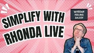 Simplify With Rhonda LIVE:  Eyes On Your Offer Without Feeling Salesy