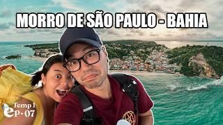 Foi triste ver a Bahia assim! Morro de São Paulo | atrativos e preços. T1EP07